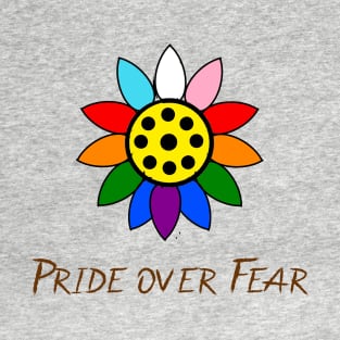 Pride over fear T-Shirt